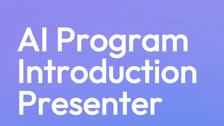 Preview of AI Program Introduction Presenter - AI assistant template for university